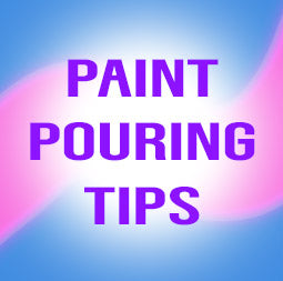 Tips for Beginners to get started in Paint Pouring