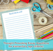 Load image into Gallery viewer, Essay Questions for Elementary Age Children, 12 Pages,  Essay Topics Homeschooling Printable