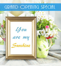 Load image into Gallery viewer, printable typography quotes, you are sushine